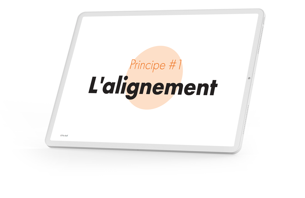 Principe #1: alignement